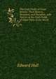 The Coal-Fields of Great Britain: Their History, Structure, and Duration. with Notices of the Coal-Fields of Other Parts of the World, Hull Edward 