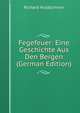 Fegefeuer: Eine Geschichte Aus Den Bergen (German Edition), Richard Huldschiner 
