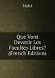 Que Vont Devenir Les Facultes Libres? (French Edition), Hulst 