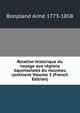 Relation historique du voyage aux regions equinoxiales du nouveau continent Volume 3 (French Edition), Bonpland Aime 1773-1858 