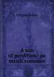 A son of perdition: an occult romance, Hume Fergus 