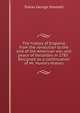 The history of England, from the revolution to the end of the American war, and peace of Versailles in 1783 . Designed as a continuation of Mr. Hume's History, Smollett, Tobias George, 1721-1771 