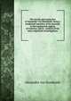 The travels and researches of Alexander von Humboldt: being a condensed narrative of his journeys in the equinoctial regions of America, and in . analysis of his more important investigations, Alexander von Humboldt 