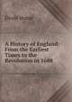A History of England: From the Earliest Times to the Revolution in 1688, Hume David 