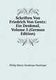 Schriften Von Friedrich Von Gentz: Ein Denkmal, Volume 5 (German Edition), Stanhope, Philip Henry Stanhope Earl 