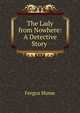 The Lady from Nowhere: A Detective Story ., Hume Fergus 