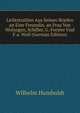 Lichtstrahlen Aus Seinen Briefen an Eine Freundin, an Frau Von Wolzogen, Schiller, G. Forster Und F.a. Wolf (German Edition), Wilhelm von Humboldts 