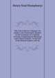 The Coin Collector's Manual: Or, Guide to the Numismatic Student in the Formation of a Cabinet of Coins: Comprising an Historical and Critical Account . to the Fall of the Roman Empire; with So, Henry Noel Humphreys 