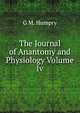 The Journal of Anantomy and Physiology Volume Iv., G M. Humpry 