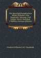 Die Sprachphilosophischen Werke Wilhelm's Von Humboldt, Herausg. Und Erkl?rt Von H. Steinthal. 2 H?lften (German Edition), Friedrich Wilhelm C.K.F. Humboldt 