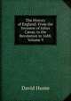 The History of England: From the Invasion of Julius C?sar, to the Revolution in 1688, Volume 9, Hume David 