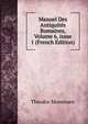 Manuel Des Antiquit?s Romaines, Volume 6, issue 1 (French Edition), Theodor Mommsen 