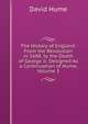 The History of England: From the Revolution in 1688, to the Death of George Ii. Designed As a Continuation of Hume, Volume 3, Hume David 