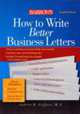 Barron's How to Write Better Business Letters, Andrea B. Geffner 