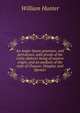 An Anglo-Saxon grammar, and derivatives; with proofs of the Celtic dialects' being of eastern origin; and an analysis of the style of Chaucer, Douglas, and Spenser, William Hunter 