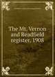 The Mt. Vernon and Readfield register, 1908, Freeman A. [from old catalog] Hunton 
