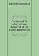 Daniel and St. John: lectures delivered at the Close, Winchester, Edward Huntingford 