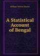 A Statistical Account of Bengal, Hunter, William Wilson, Sir, 1840-1900 