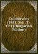 Csodtorveny (1881. Xvii. T.-Cz.) (Hungarian Edition), 