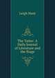 The Tatler: A Daily Journal of Literature and the Stage, Hunt Leigh 