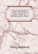 A Treatise On the Principles and Practice of the High Court of Chancery: Under the Following Heads: I. Common Law Jurisdiction. Ii. Equity . Specially Delegated Jurisdiction, Volume 2, Henry Maddock 