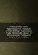 Notice Sur Les For?ts Appartenant Aux Fondations D'utilit? Publique Administr?es Par Le Minist?re Des Cultes Et De L'instruction Publique De Hongrie (French Edition), 