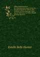 Office Administration for Organizations Supervising the Health of Mothers, Infants, and Children of Preschool Age: With Special Reference to Public Health Nursing Agencies, Estelle Belle Hunter 