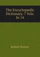 The Encyclop?dic Dictionary. 7 Vols. In 14., Robert Hunter 
