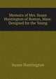 Memoirs of Mrs. Susan Huntington of Boston, Mass: Designed for the Young, Susan Huntington 