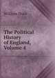 The Political History of England, Volume 4, Hunt William 