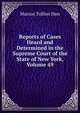 Reports of Cases Heard and Determined in the Supreme Court of the State of New York, Volume 49, Marcus Tullius Hun 