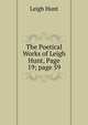 The Poetical Works of Leigh Hunt, Page 19; page 59, Hunt Leigh 