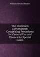 The Dominion Conveyancer: Comprising Precedents for General Use and Clauses for Special Cases, William Howard Hunter 