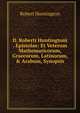 D. Roberti Huntingtoni . Epistolae: Et Veterum Mathematicorum, Graecorum, Latinorum, & Arabum, Synopsis, Robert Huntington 