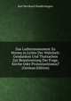 Das Luthermonument Zu Worms in Lichte Der Wahrheit: Gendanken Und Thatsachen Zur Beantwortung Der Frage, Kirche Oder Protestantismus? (German Edition), Karl Bernhard Hundershagen 