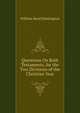 Questions On Both Testaments, for the Two Divisions of the Christian Year, William Reed Huntington 