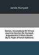 Genus, Incunabula Et Virtus Joannis Corvini De Hunyad, Argumentis Criticis Illustr. By G. Fejer (French Edition), Janos Hunyadi 
