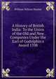 A History of British India: To the Union of the Old and New Companies Under the Earl of Godolphin's Award 1708, Hunter, William Wilson, Sir, 1840-1900 