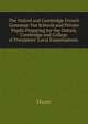 The Oxford and Cambridge French Grammar: For Schools and Private Pupils Preparing for the Oxford, Cambridge and College of Preceptors' Local Examinations ., Hunt 