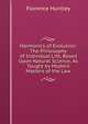 Harmonics of Evolution: The Philosophy of Individual Life, Based Upon Natural Science, As Taught by Modern Masters of the Law, Florence Huntley 