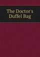 The Doctor's Duffel Bag, 