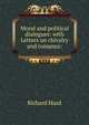 Moral and political dialogues: with Letters on chivalry and romance:, Hurd Richard 