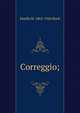 Correggio;, Estelle May Hurll 