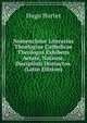 Nomenclator Literarius Theologiae Catholicae Theologos Exhibens Aetate, Natione, Disciplinis Distinctos. (Latin Edition), Hugo Hurter 