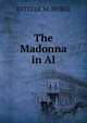 The Madonna in Al, Estelle May Hurll 