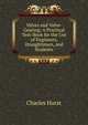 Valves and Valve-Gearing: A Practical Text-Book for the Use of Engineers, Draughtsmen, and Students, Charles Hurst 