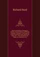 Moral and Political Dialogues: Preface, On the Manner of Writing Dialogue. Dialogue I. On Sincerity in the Commerce of the World; Dr. More, Mr. . of Q. Elizabeth; Mr. Digby, Dr. Arbuthnot, Mr, Hurd Richard 