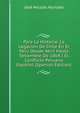 Para La Historia: La Legacion De Chile En El Peru Desde Abril Hasta Setiembre De 1864 I El Conflicto Peruano Espanol (Spanish Edition), Jose Nicolas Hurtado 