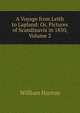 A Voyage from Leith to Lapland: Or, Pictures of Scandinavia in 1850, Volume 2, William Hurton 