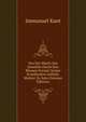Von Der Macht Des Gemuths Durch Den Blossen Vorsatz Seiner Krankhaften Gefuhle Meister Zu Sein (German Edition), Kant Immanuel 